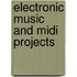 Electronic Music And Midi Projects