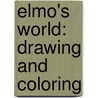 Elmo's World: Drawing And Coloring door Lisa McClatchy