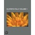 Elster's Folly (Volume 1); A Novel