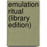 Emulation Ritual (Library Edition) door The Emulation Lodge of Improvement