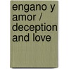 Engano y amor / Deception and Love door Maxine Sullivan