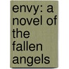 Envy: A Novel Of The Fallen Angels by J.R. Ward