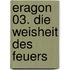 Eragon 03. Die Weisheit des Feuers