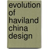 Evolution of Haviland China Design door Nora Travis