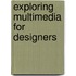 Exploring Multimedia for Designers