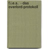 F.I.E.S.  - Das Overlord-Protokoll door Mark Walden