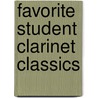 Favorite Student Clarinet Classics by William Bay