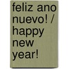 Feliz ano Nuevo! / Happy New Year! door Greg Roza