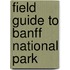 Field Guide to Banff National Park