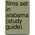 Films Set In Alabama (Study Guide)