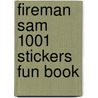 Fireman Sam 1001 Stickers Fun Book by Fireman Sam