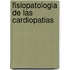 Fisiopatologia de las Cardiopatias