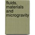 Fluids, Materials And Microgravity
