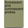 Fluorescent and Luminescent Probes door Bill T. Mason