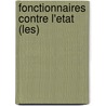 Fonctionnaires Contre L'Etat (Les) by Agnes Verdier-Moline