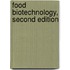 Food Biotechnology, Second Edition