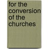 For the Conversion of the Churches by Des Domb