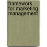 Framework For Marketing Management door Phillip Kotler