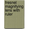 Fresnel Magnifying Lens With Ruler by Tarascon Publishing