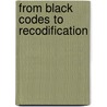 From Black Codes To Recodification door Miriam F. Williams