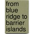 From Blue Ridge to Barrier Islands