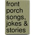 Front Porch Songs, Jokes & Stories