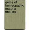 Gems Of Homeopathic Materia Medica door Dr.J.D. Patil