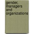 Gender, Managers And Organizations