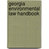 Georgia Environmental Law Handbook door Williams Staff
