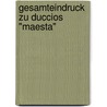 Gesamteindruck Zu Duccios "Maesta" by Robert Gander