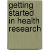 Getting Started In Health Research by David Owens