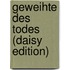Geweihte Des Todes (daisy Edition)