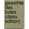 Geweihte Des Todes (daisy Edition) door Lara Adrian