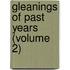 Gleanings Of Past Years (Volume 2)
