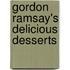Gordon Ramsay's Delicious Desserts