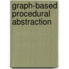 Graph-Based Procedural Abstraction door Alexander Dreweke