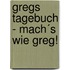 Gregs Tagebuch - Mach´s wie Greg!