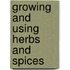 Growing And Using Herbs And Spices