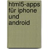 Html5-apps Für Iphone Und Android by Sven Haiges