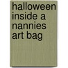 Halloween Inside A Nannies Art Bag by Top Notch Nanny