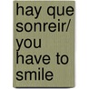 Hay que sonreir/ You have to Smile by Luisa Valenzuela