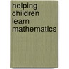 Helping Children Learn Mathematics by Robert E. Reys