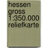 Hessen Gross 1:350.000 Reliefkarte