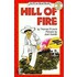 Hill Of Fire [With Paperback Book]