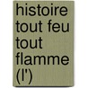 Histoire Tout Feu Tout Flamme (L') door Davies Zemon