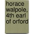 Horace Walpole, 4th Earl Of Orford