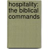 Hospitality: The Biblical Commands door Alexander Strauch