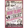 How To Climb Mont Blanc In A Skirt door Mick Conefrey