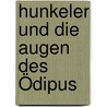 Hunkeler und die Augen des Ödipus door Hansjörg Schneider