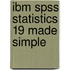 Ibm Spss Statistics 19 Made Simple